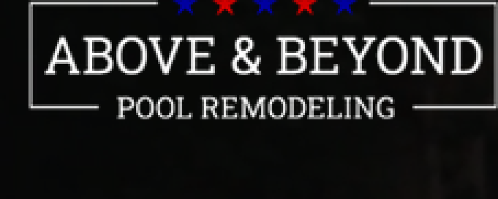Above & Beyond Pool Remodeling Cover Image
